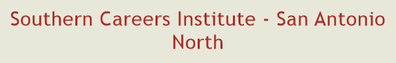 Southern Careers Institute - San Antonio North